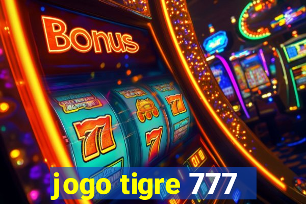 jogo tigre 777 - Cemstoretec